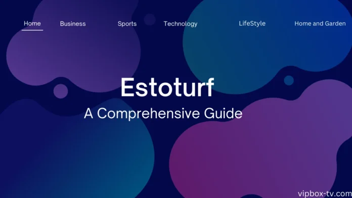 Estoturf A Comprehensive Guide