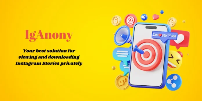 IgAnony: Your Best Solution for Viewing and Downloading Instagram Stories Privately