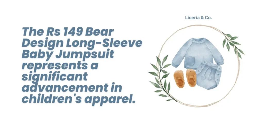 The Rs 149 Bear Design Long-Sleeve Baby Jumpsuit represents a significant advancement in children's apparel.