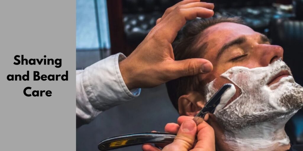 Shaving and Beard Care