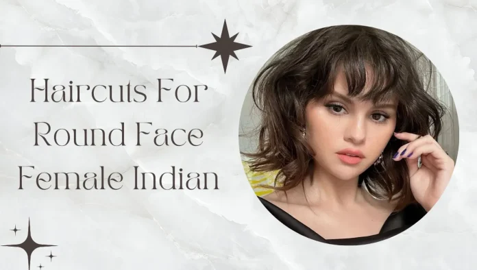 haircuts for round face female indian